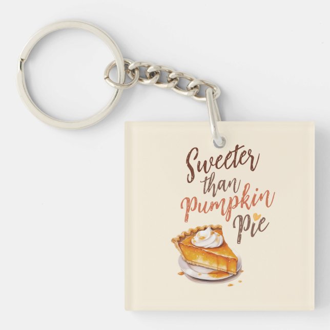 Sweeter Than Pumpkin Pie – Fall Pumpkin Spice Pie Key Ring (Front)