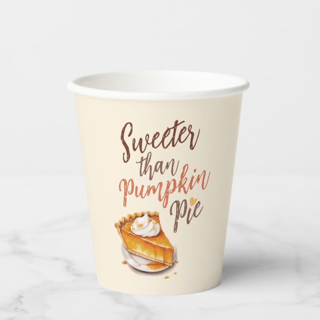 Sweeter Than Pumpkin Pie – Fall Pumpkin Spice Pie Paper Cups (Front)