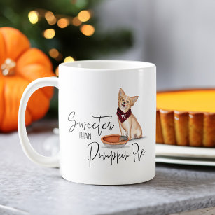 Sweeter Than Pumpkin Pie Naughty Chihuahua Dog Coffee Mug