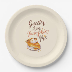 Sweeter than Pumpkin Pie Paper Plate