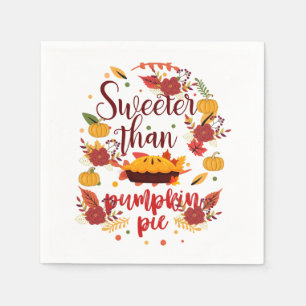 Sweeter Than Pumpkin Pie Thanksgiving Napkin