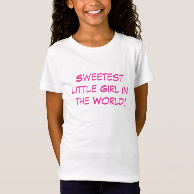 Sweetest Little Girl in the World Shirt (Front)