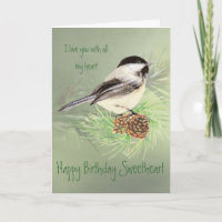 Sweetheart Birthday Love my Heart Chickadee Bird