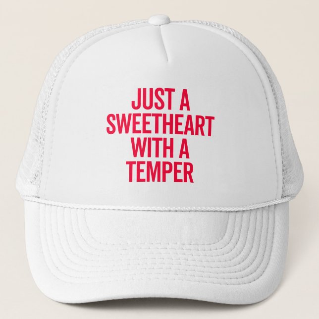 Sweetheart With A Temper Funny Quote Trucker Hat (Front)