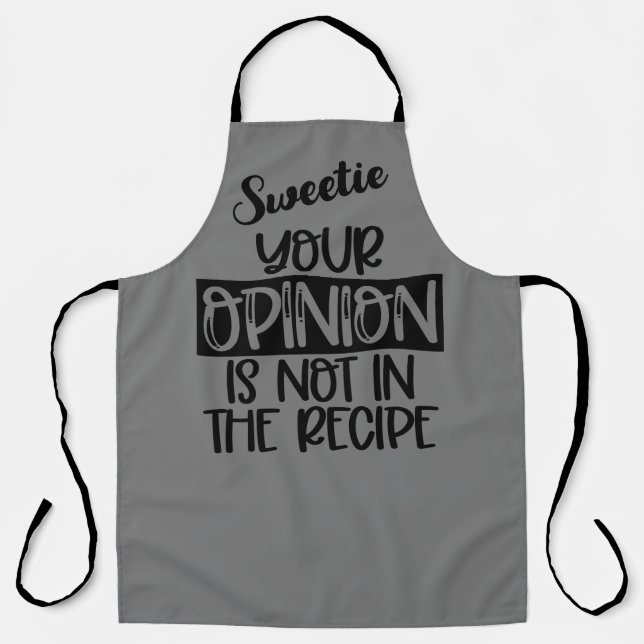 Sweetie your opinion is not in the Recipe Apron (Front)