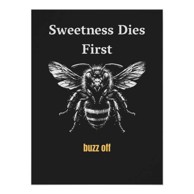 Sweetness Dies First – Dark Bee Poster (Front)