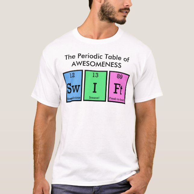 SWIFT Periodic Table 2 T-Shirt (Front)