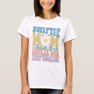 Swiftie Mum Like a Regular Mum Just Cooler TShirt