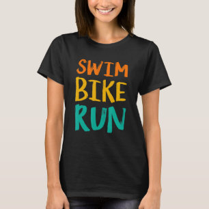 Swim Bike Run Graphic Running Swimming Cycling Tri T-Shirt