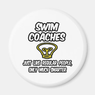 Swim Coaches...Regular People, Only Smarter Magnet