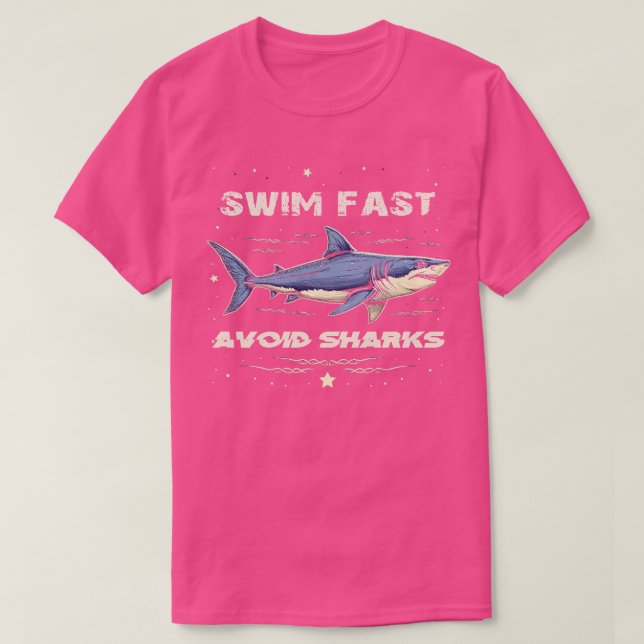 swim fast avoid sharks TShirt (Design Front)