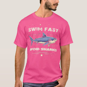 swim fast avoid sharks TShirt