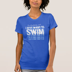 SWIM I live to Swim T-Shirt