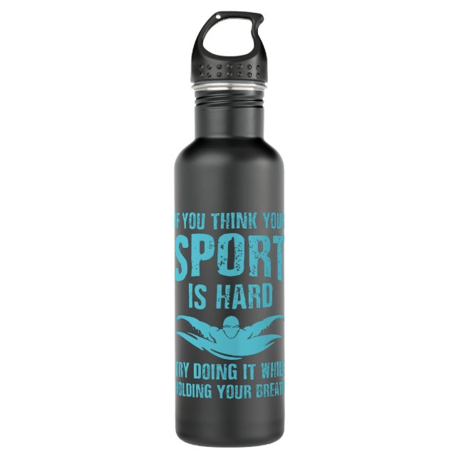 Swim is the Hardest Sport - Swimmer Perfect Design 710 Ml Water Bottle (Front)