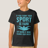 Swim is the Hardest Sport - Swimmer Perfect Design