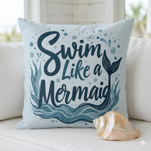 Swim Like a Mermaid Whimsical Ocean Quote Art Cushion