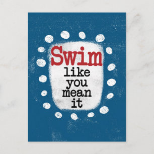 Swim Like You Mean It Postcard