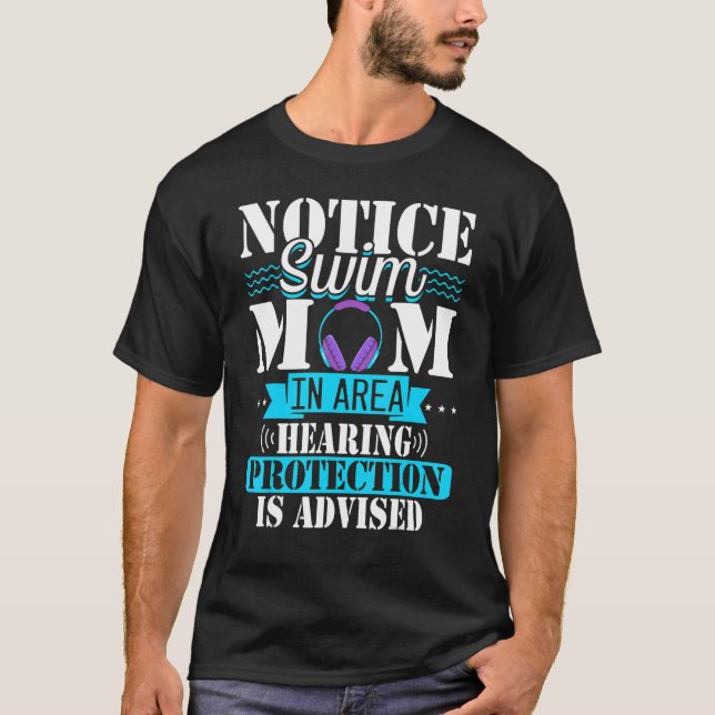 Swim Mum Hearing Protection Advised Swimming T-Shirt (Front)