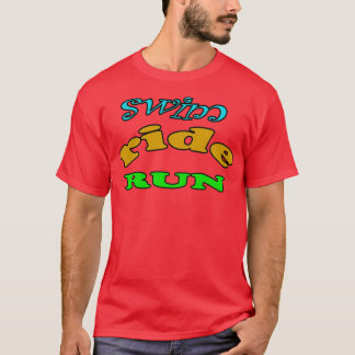 Swim ride run T-Shirt