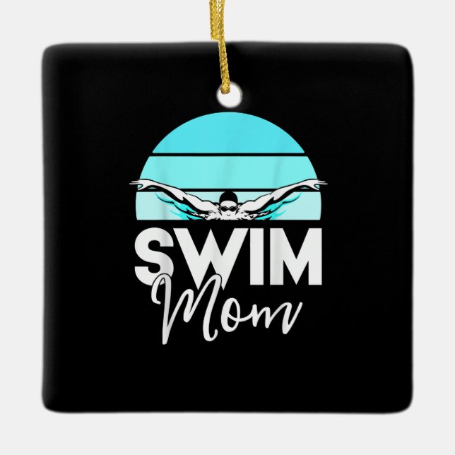 Swim Team  Mom Mor School Swimming Meet Swimmer Ceramic Ornament (Front)