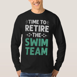 Swim Team Vasectomy Retired Swimmers Vasectomy Fu T-Shirt