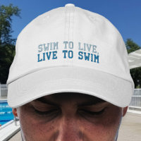 Swim to live, live to swim embroidered hat