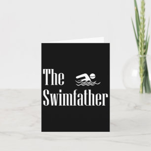 Swimfather Swimming Dad Swimmer Life Fathers Day Card
