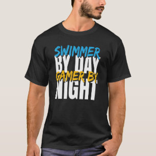 Swimmer By Day Gamer By Night Swim T-Shirt