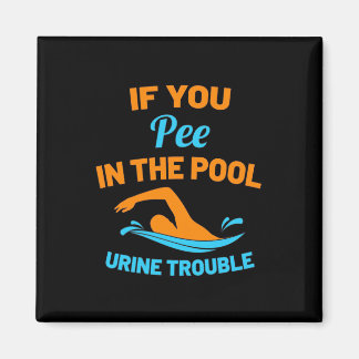 Swimmer Pee In The Pool Magnet