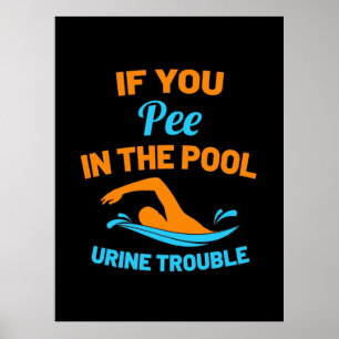 Swimmer Pee In The Pool Poster