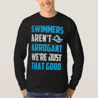 Swimmers Aren't Arrogant We're Just That Good Tria