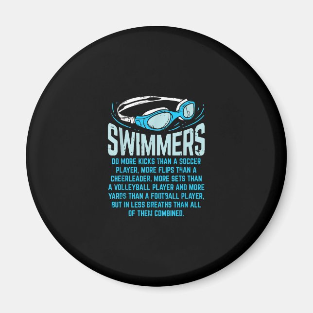 Swimmers Do More Kicks I Funny Gift Swimming Lover Magnet (Front)