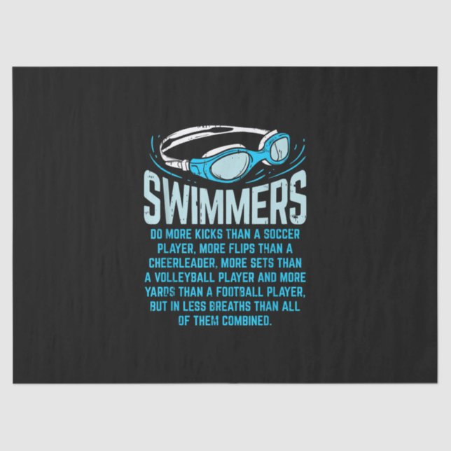 Swimmers Do More Kicks I Funny Gift Swimming Lover Tissue Paper (Front)