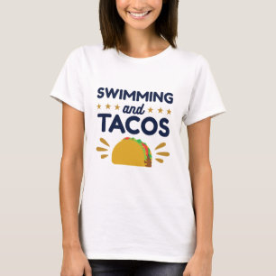 Swimming and Tacos Swimmer Taco Lover T-Shirt