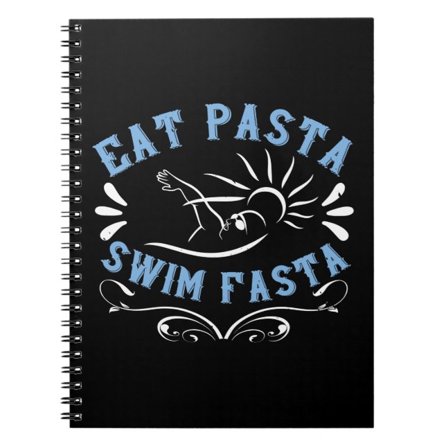 Swimming - Eat Pasta Swim Fasta Notebook (Front)