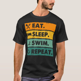 Swimming Eat Sleep Swim Repeat Funny Lifestyle T-Shirt