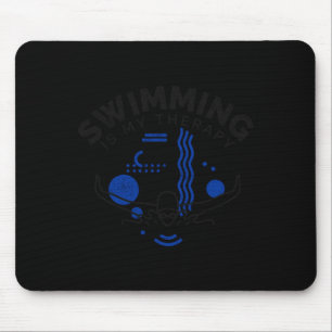 Swimming funny saying swimming is therapy mouse pad