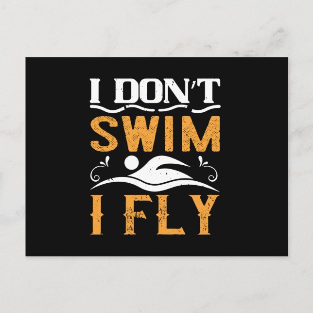 Swimming - I don't swim I fly Postcard (Front)