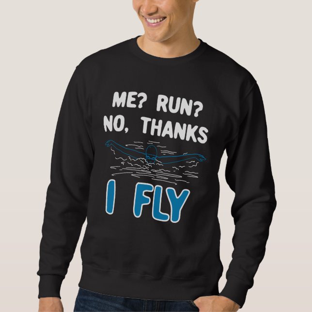 Swimming - I Fly Sweatshirt (Front)