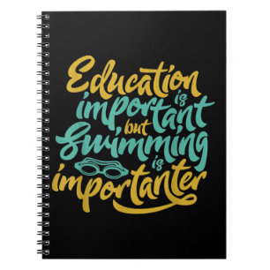 Swimming Is Importanter Funny Swimmers Lover Gift Notebook