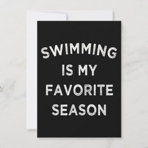 Swimming Is My Favourite Season Swimmers Invitation