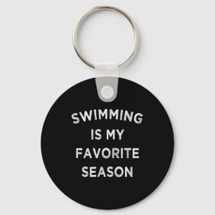 Swimming Is My Favourite Season Swimmers Key Ring