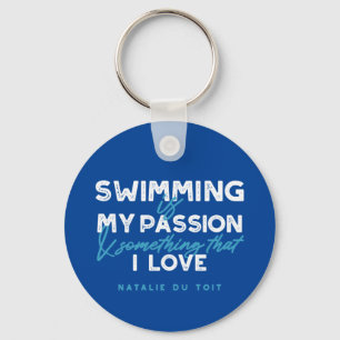 Swimming is my passion and something that I love Key Ring
