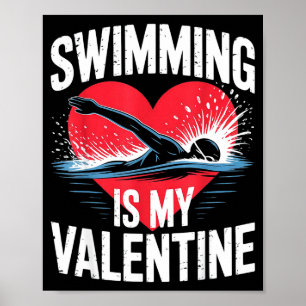 Swimming is valentine swimmer funny sports poster