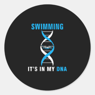 Swimming Its In My DNA Funny SwimerSwim Cool Love Classic Round Sticker