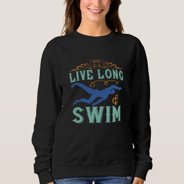 Swimming - Live long & swim Sweatshirt (Front)