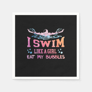 Swimming Lover - I Swim Like A Girl Napkin