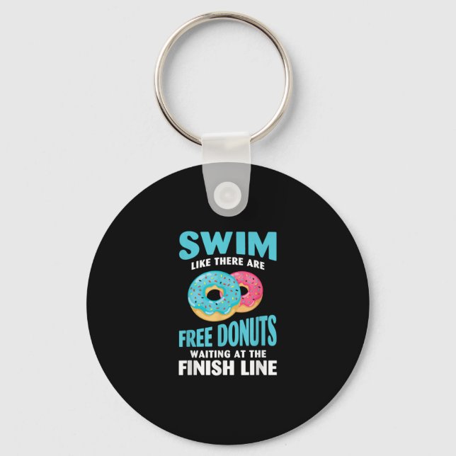 Swimming Lover - Swim Like Re Are Free Donuts Key Ring (Front)