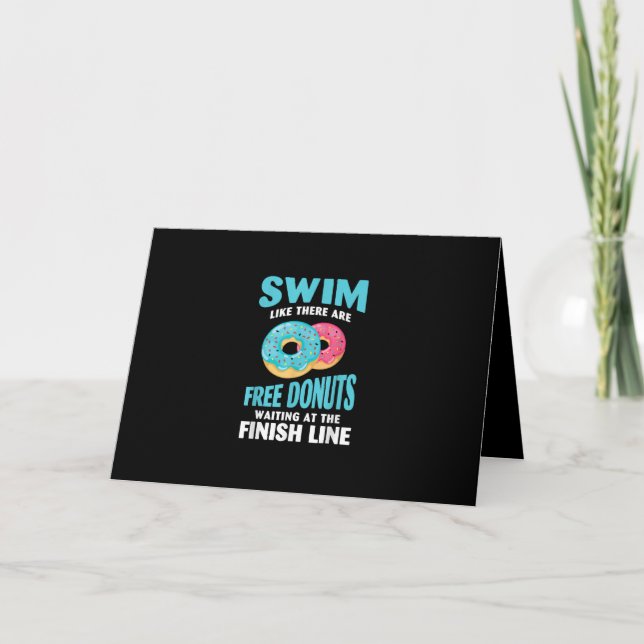 Swimming Lover - Swim Like Re Are Free Doughnuts Card (Front)