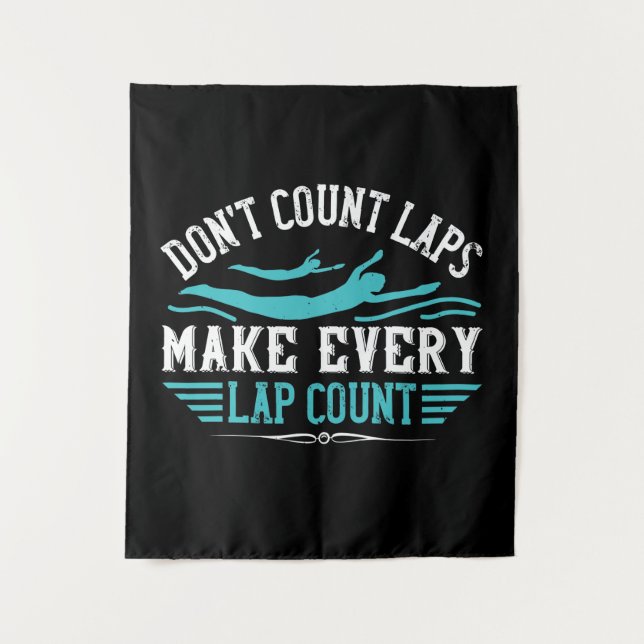 Swimming - Make Every Lap Count Tapestry (Front)
